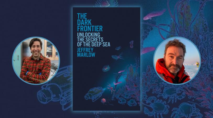 Slide image for “The Dark Frontier: Unlocking the Secrets of the Deep with Jeffrey Marlow,” showing a dark blue underwater illustration with two circular headshots of the hosts.